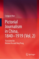 Pictorial Journalism in China, 1840-1919 (Vol. 2)