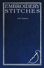 Embroidery Stitches - 1912 Reprint