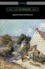 Against Nature (Ã Rebours)