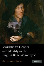 Masculinity, Gender and Identity in the English Renaissance Lyric
