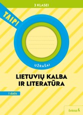 Lietuvių kalba ir literatūra. Užrašai 3 klasei, 1 dalis (pagal 2022 m. BUP). Serija TAIP!