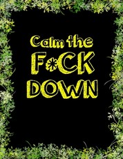 Calm the F * ck Down