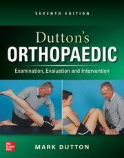 Dutton's Orthopedic: Examination, Evaluation and Intervention, Seventh Edition