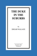 The Duke in the Suburbs