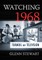 Watching 1968