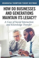 How Do Businesses and Generations Maintain Its Legacy?