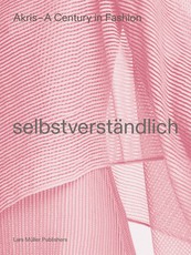 Akris - A Century in Fashion