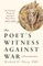 The Poet's Witness Against War
