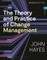 The Theory and Practice of Change Management