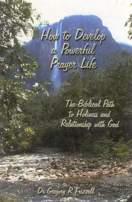 How to Develop a Powerful Prayer Life | Knygos.lt