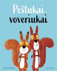 PEŠTUKAI VOVERIUKAI. Gyvybingos iliustracijos ir smagiai rimuota istorija privers mažuosius kvatotis balsu
