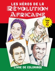 Les HÃÂ©ros de la Revolution Africaine Tome 2