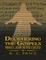 Deciphering the Gospels: Proves Jesus Never Existed