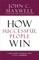 How Successful People Win