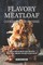 Flavory Meatloaf Cookbook for Foodies