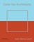 Color for Architects (Architecture Brief)