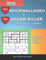200 BrickWallDoku + 200 Jigsaw Killer "X" Diagonal Sudoku. Puzzles hard levels.