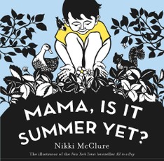 Mama, Is It Summer Yet?