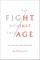 To Fight Against This Age: On Fascism and Humanism