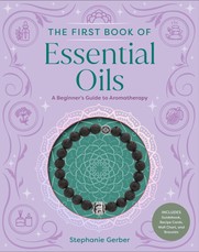 The First Book of Essential Oils