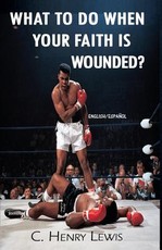 What to do when your faith is wounded?