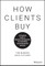 McMakin, T: How Clients Buy