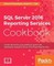 SQL Server 2016 Reporting Services Cookbook