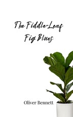 The Fiddle-Leaf Fig Blues