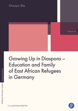 Growing Up in Diaspora - Education and Family of East African Refugees in Germany