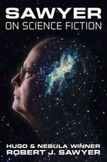 Sawyer on Science Fiction