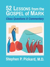 52 Lessons from the Gospel of Mark: Class Questions and Commentary