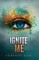 Ignite Me