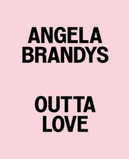 Angela Brandys: Outta Love