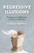 Regressive Illusions