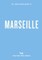 An Opinionated Guide to Marseille
