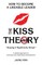 The KISS Theory