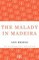 The Malady in Madeira