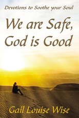 We Are Safe, God Is Good