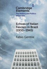 Echoes of Italian Fascism in Brazil (1930-1945)