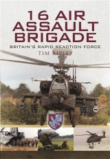 16 Air Assault Brigade - Britain'S Rapid Reaction Force