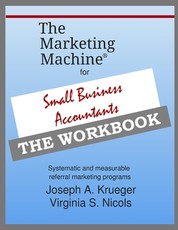 The Marketing Machine(R) for Small Business Accountants - THE WORKBOOK