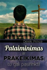 Palaiminimas ar prakeikimas: tu gali pasirinkti!