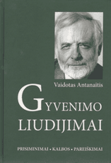 Gyvenimo liudijimai: prisiminimai, kalbos, pareiškimai