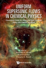 Uniform Supersonic Flows in Chemical Physics: Chemistry Close to Absolute Zero Studied Using the Cresu Method