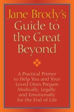 Jane Brody's Guide to the Great Beyond