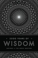 2500 Years of Wisdom