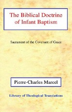 The Biblical Doctrine of Infant Baptism