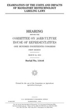 Examination of the costs and impacts of mandatory biotechnology labeling laws