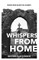Whispers From Home