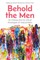 Behold the Men